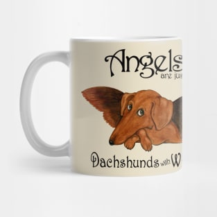 Angels are just Dachshunds with Wings Mug